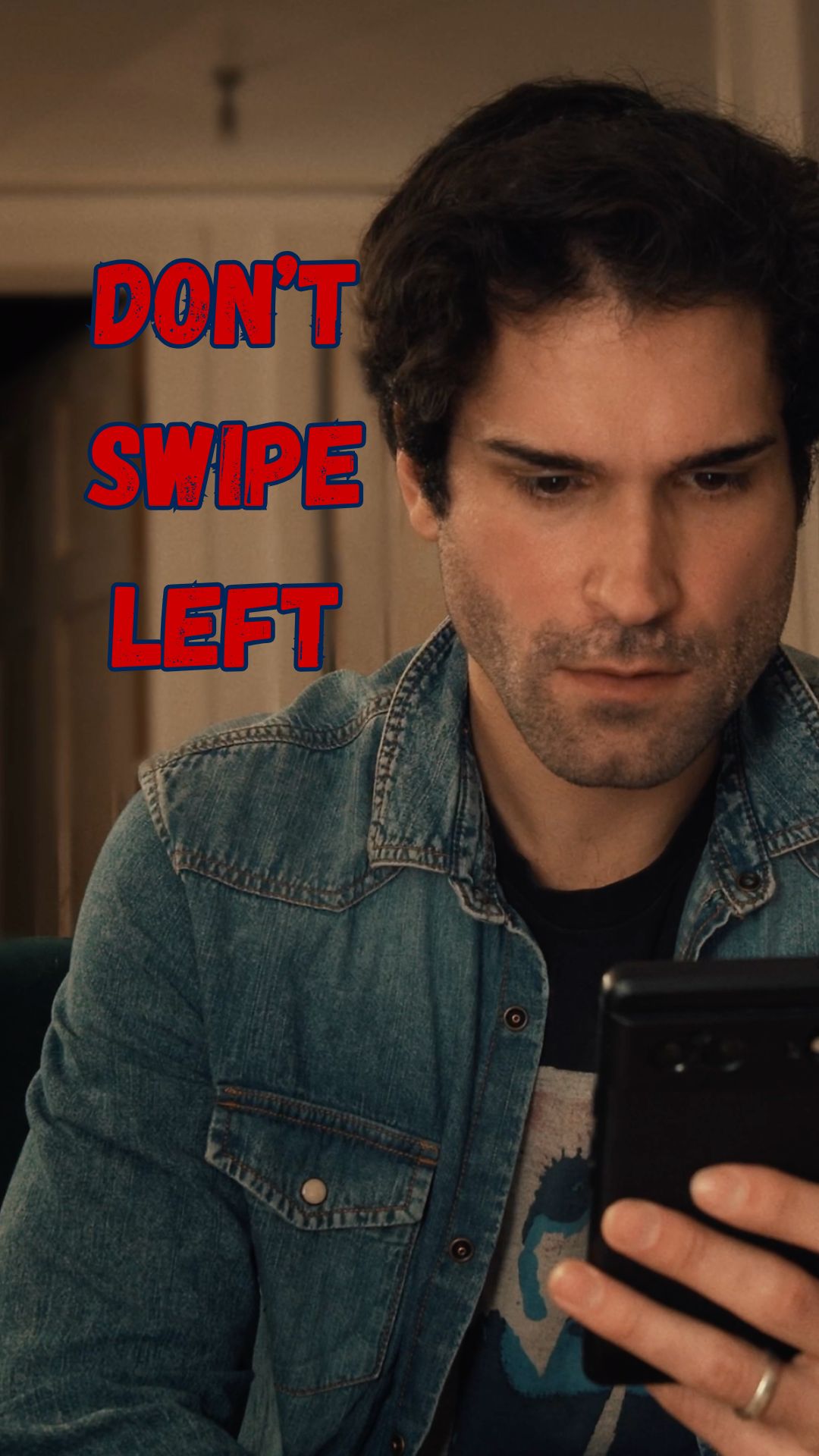Don't Swipe Left